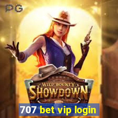 707 bet vip login